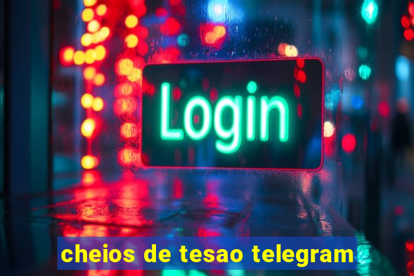 cheios de tesao telegram